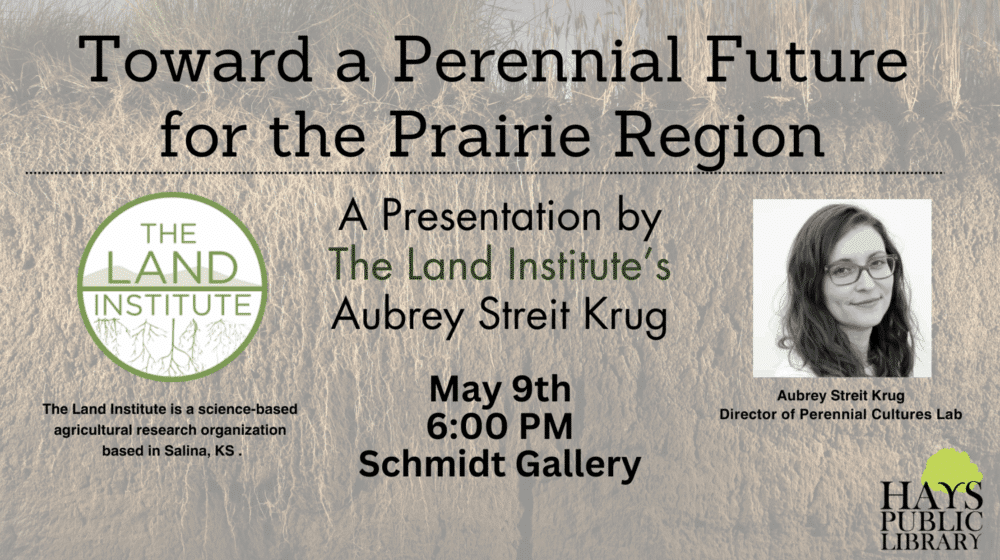 “Toward a Perennial Future for the Prairie Region” – Hays Public Library