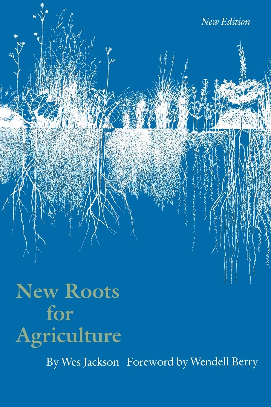 Title page of a book called New Roots for Agriculture by Wes Jackson